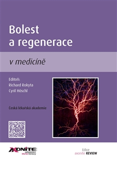 Bolest a regenerace v medicíně - Cyril Höschl, Richard Rokyta
