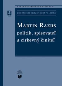 Martin Rázus - politik, spisovateľ a cirkevný činiteľ - 
