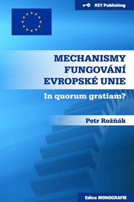 Mechanismy fungování Evropské unie - In quorum gratiam?