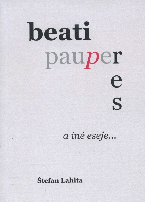 Beati Pauperes a iné eseje... - 
