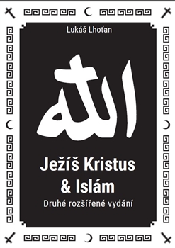 Ježíš Kristus a islám - Druhé rozšířené vydání