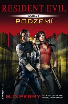 Resident Evil: Podzemí - Kniha 4