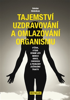 Tajemství uzdravování a omlazování organismu - 