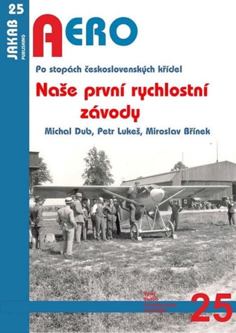 Naše první rychlostní závody - Po stopách československých křídel - Aero 25