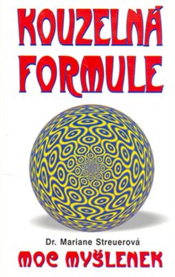 Kouzelná formule - Moc myšlenek