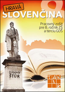 Hravá slovenčina 8 - Pracovný zošit pre 8. ročník ZŠ