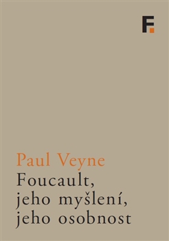 Foucault, jeho myšlení, jeho osobnost - 