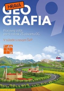 Hravá geografia 9 - Pracovný zošit pre 9. ročník ZŠ a kvartu OG