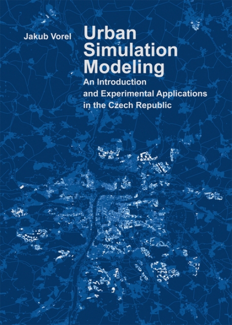 Urban Simulation Modeling. An Introduction and Experimental Applications in the Czech Republic - 