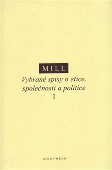 Vybrané spisy o etice, společnosti a politice I - 