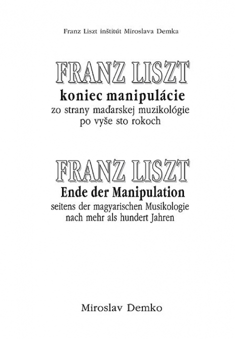 Franz Liszt - koniec manipulácie zo strany maďarskej muzikológie po vyše sto rokoch