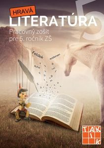 Hravá literatúra 5 - Pracovný zošit pre 5. ročník ZŠ
