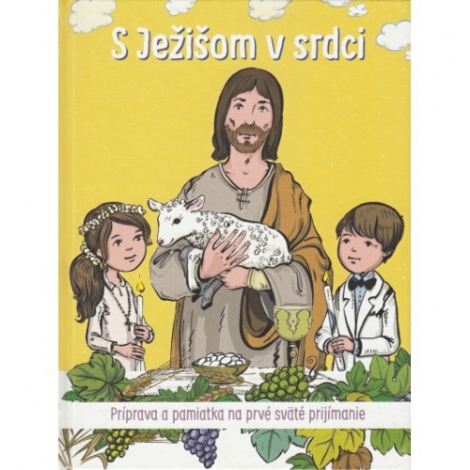 S Ježišom v srdci - Príprava a pamiatka na prvé sväté prijímanie