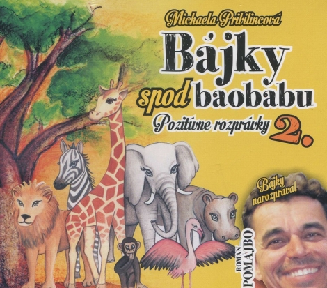 Bájky spod baobabu - Pozitívne rozprávky 2 - CD - Michaela Pribilincová