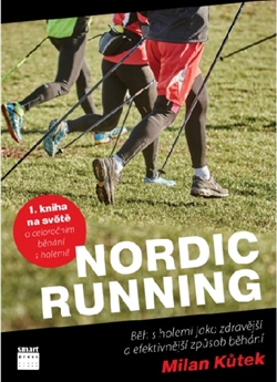 Nordic running - Běh s holemi jako zdravější a efektivnější způsob běhání