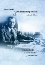Štefan Janšák: Tri literárne portréty - Ján Petrikovich, Andrej Halaša a Július Bodnár