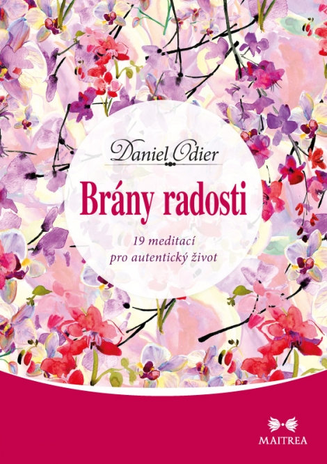 Brány radosti - 19 meditací pro autentický život