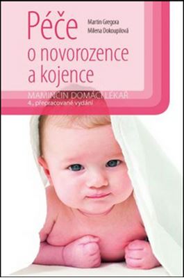 Péče o novorozence a kojence - Maminčin domácí lékař