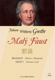 Malý Faust - Prafaust (Faust a Margaréta), Faust I. (vybrané scény)