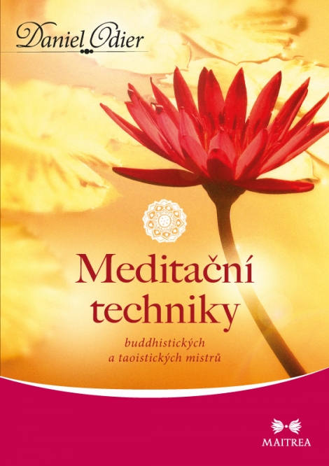 Meditační techniky - buddhistických a taoistických mistrů