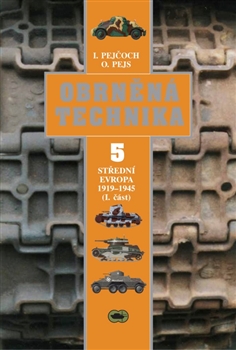 Obrněná technika 5 - Střední Evropa 1919–1945 (I. část)