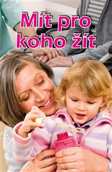 Mít pro koho žít - 