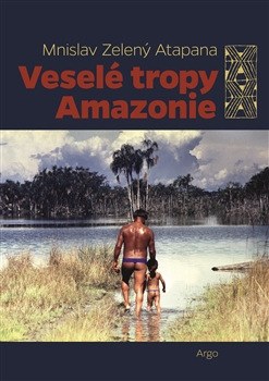 Veselé tropy Amazonie - 