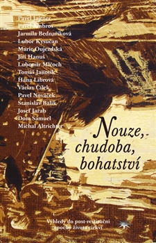Nouze, chudoba, bohatství - Výhledy do postrestituční epochy života církví