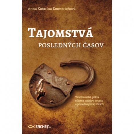 Tajomstvá posledných časov - Anna Katarína Emmerichová