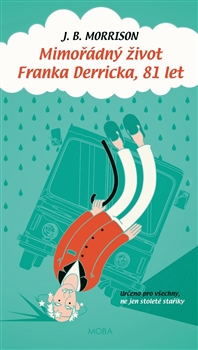 Mimořádný život Franka Derricka, 81 let - 