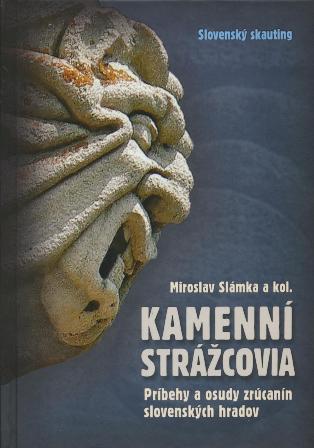 Kamenní strážcovia 1 - Príbehy a osudy zrúcanín slovenských hradov