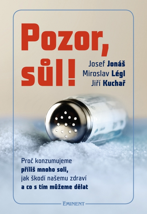 Pozor sůl! - Proč konzumujeme příliš mnoho soli, jak škodí našemu zdraví a co s tím můžeme dělat
