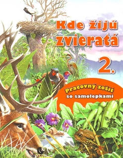 Kde žijú zvieratá 2. - Pracovný zošit so samolepkami