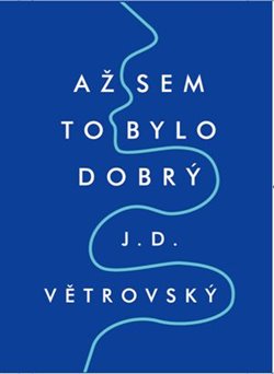 Až sem to bylo dobrý - 