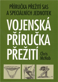 Vojenská příručka přežití - Příručka přežití SAS a speciálních jednotek