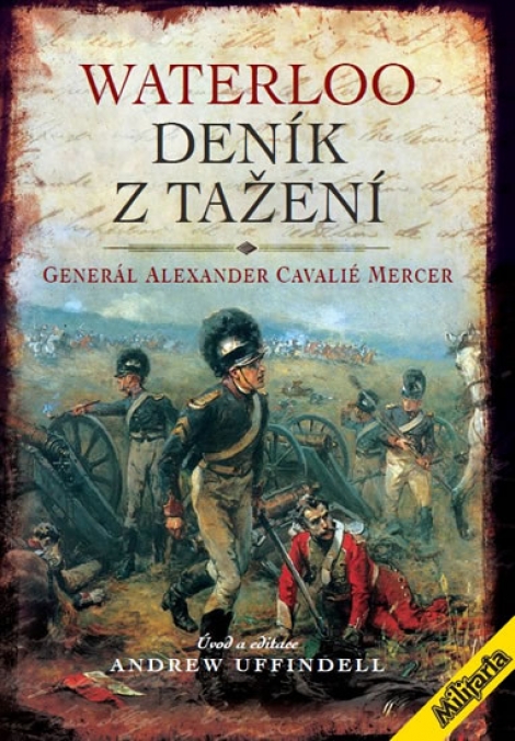 Waterloo - Deník z tažení - Generál Alexander Cavelié Mercer