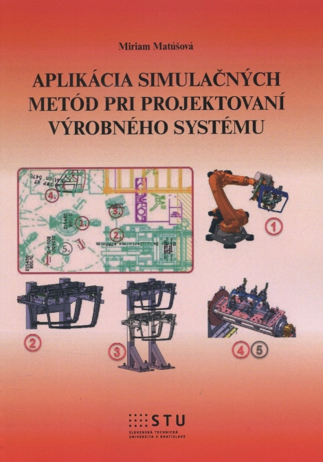 Aplikácia simulačných metód pri projektovaní výrobného systému - 