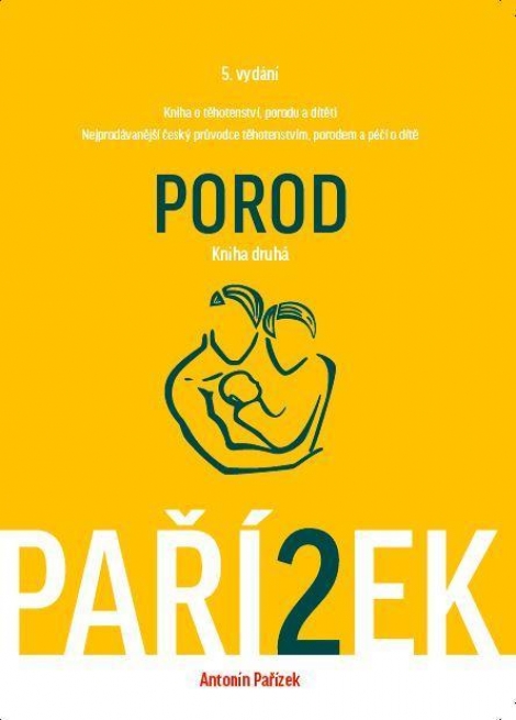 Kniha o těhotenství, porodu a dítěti. 2.díl - Porod