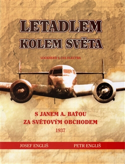Letadlem kolem světa - S Janem A. Baťou za světovým obchodem 1937
