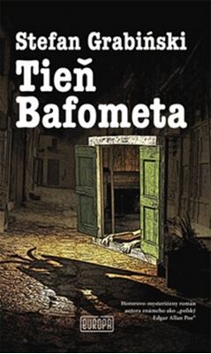 Tieň Bafometa - Slávny hororovo-mystický román autora známeho ako „poľský Edgar Allan Poe“