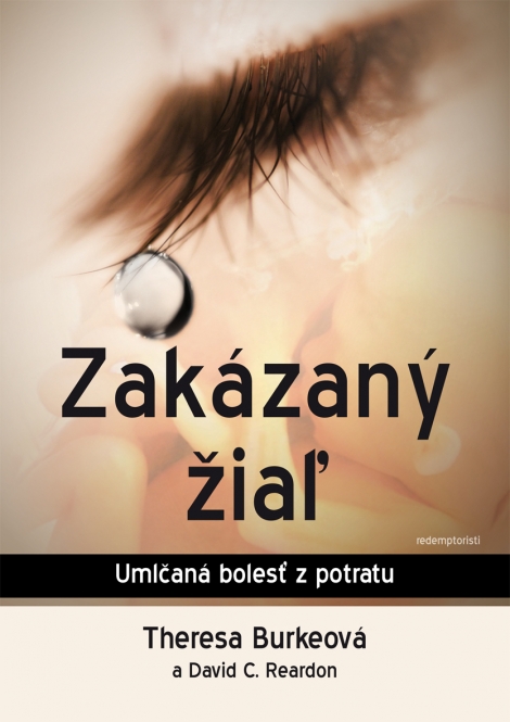 Zakázaný žiaľ - Umlčaná bolesť z potratu