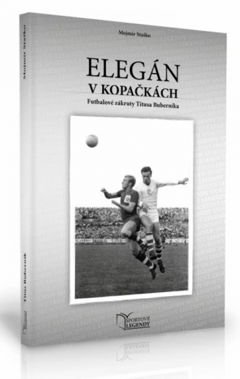 Titus Buberník - Elegán v kopačkách - Futbalové zákruty Titusa Buberníka