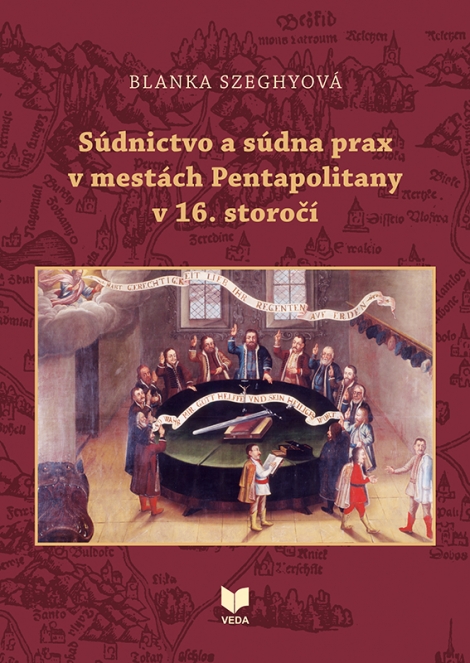 Súdnictvo a súdna prax v mestách Pentapolitany v 16. storočí - 