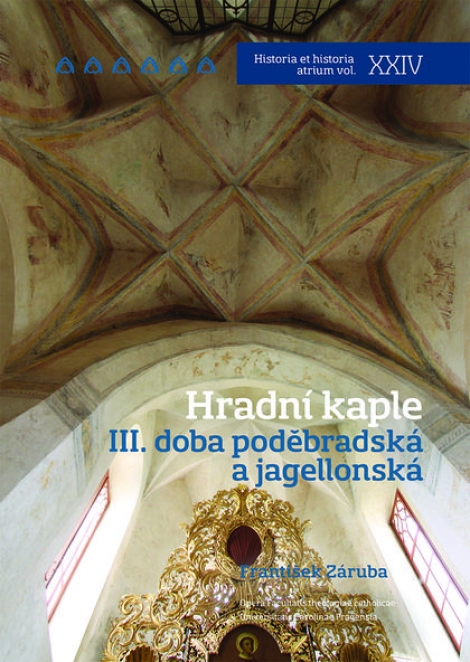 Hradní kaple III. - III. doba poděbradská a jagellonská