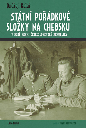 Státní pořádkové složky na Chebsku v době první Československé republiky - 