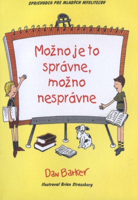 Možno je to správne, možno nesprávne - Dan Barker