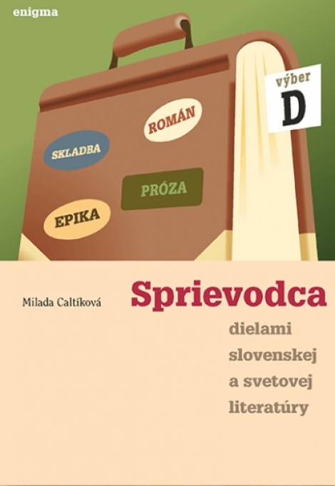 Sprievodca dielami slovenskej a svetovej literatúry - výber D - 