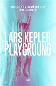 Playground - Co se stane během těch vzácných vteřin, když se zastaví srdce?