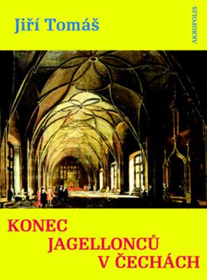 Konec Jagellonců v Čechách - 