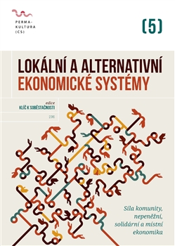 Lokální a alternativní ekonomické systémy - Radim Kotala